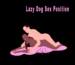 Lazy Dog Sex Position